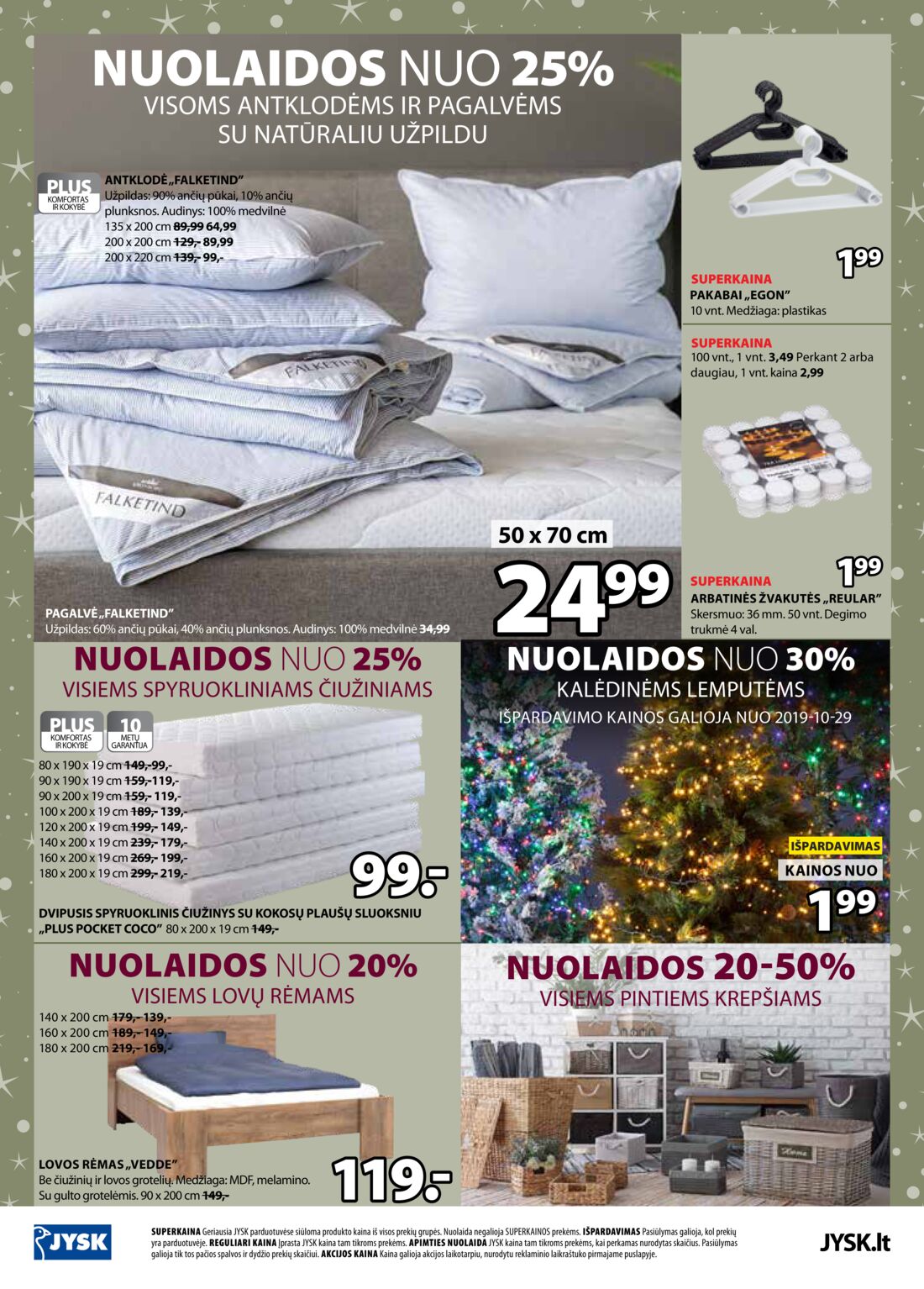 Jysk leidinys akcijos nuo 
  2019-10-29 iki 
  2019-11-11 | Leidinukas.lt puslapis 24