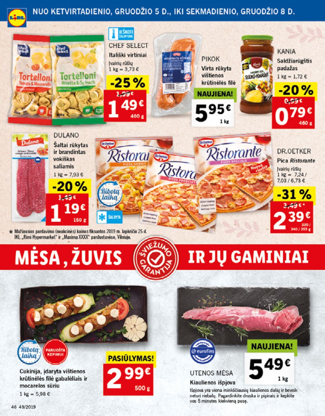 Lidl savaitinis leidinys akcijos nuo 
  2019-12-02 iki 
  2019-12-08 | Leidinukas.lt puslapis 46