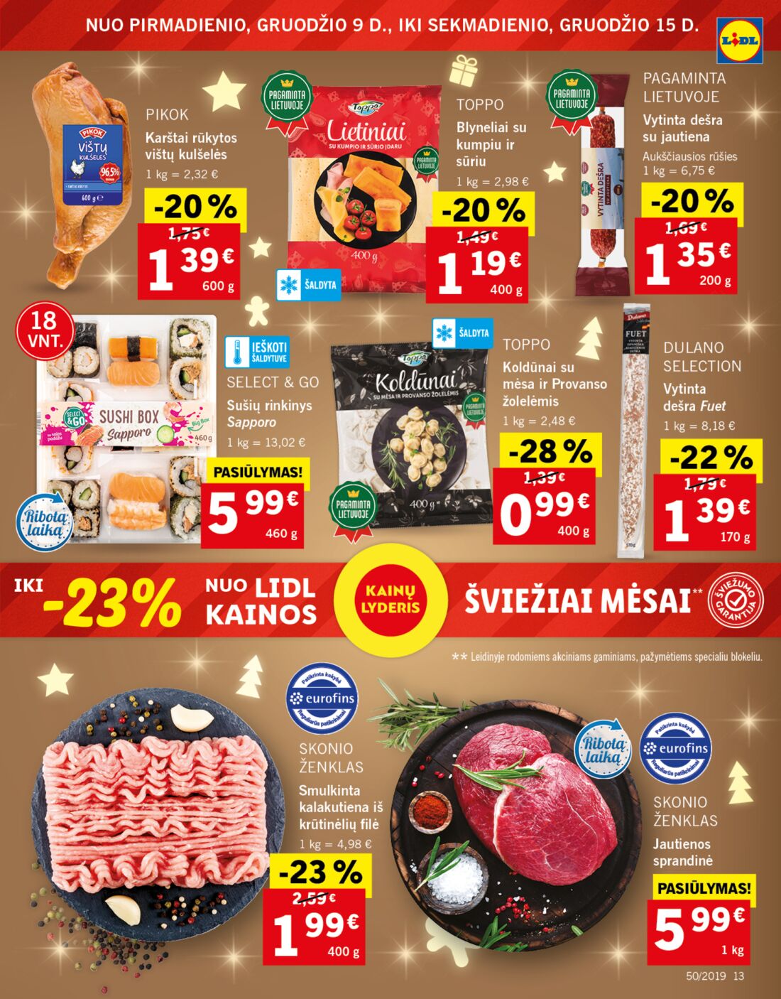Lidl savaitinis leidinys akcijos nuo 
  2019-12-09 iki 
  2019-12-15 | Leidinukas.lt puslapis 13
