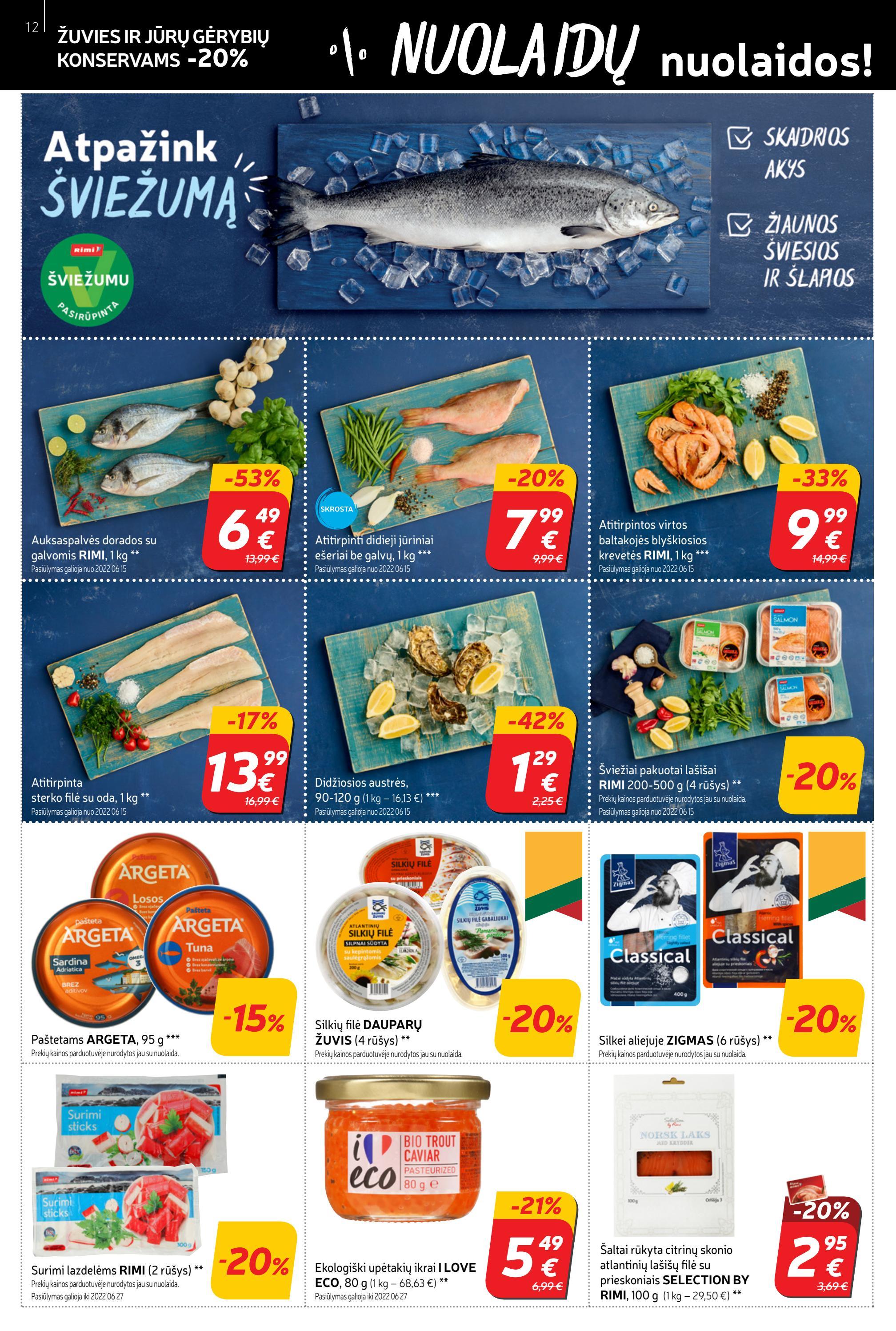 Rimi savaitinis leidinys akcijos nuo 
  2022-06-14 iki 
  2022-06-20 | Leidinukas.lt puslapis 12