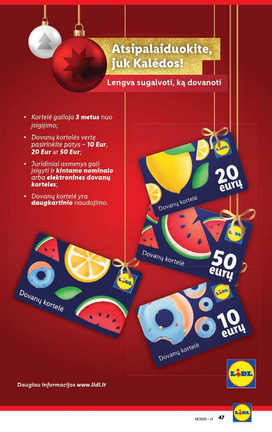 Lidl pasiūlymai akcijos nuo 
  2022-12-05 iki 
  2022-12-11 | Leidinukas.lt puslapis 47