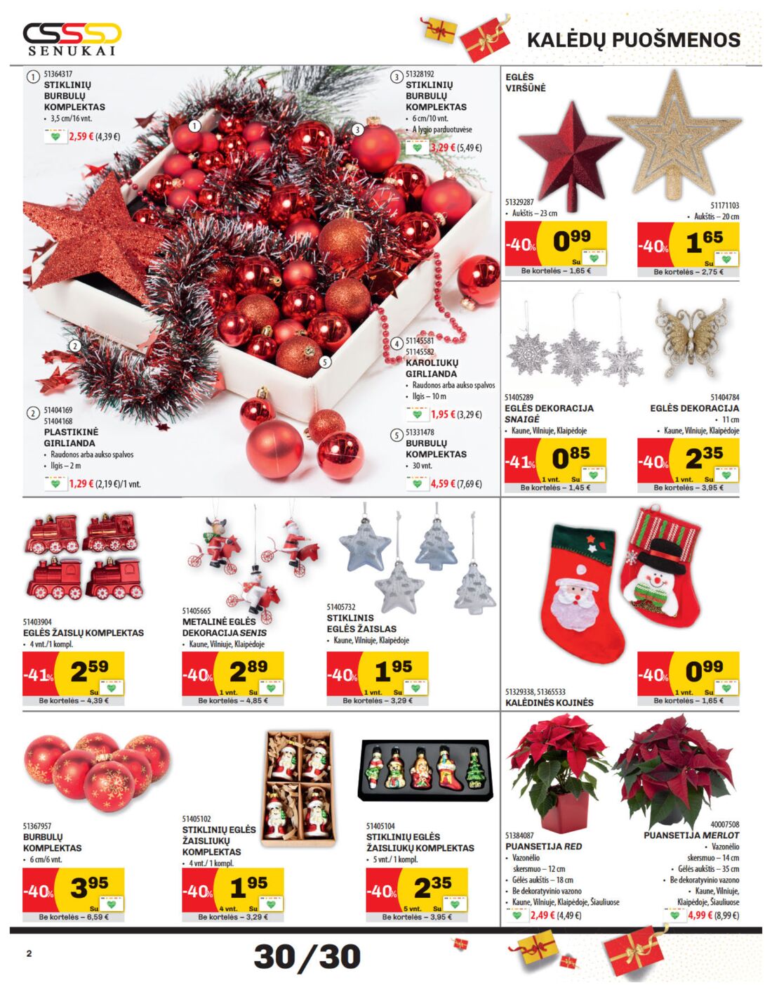 Senukai reklaminis leidinys akcijos nuo 
  2019-11-21 iki 
  2019-12-02 | Leidinukas.lt puslapis 2