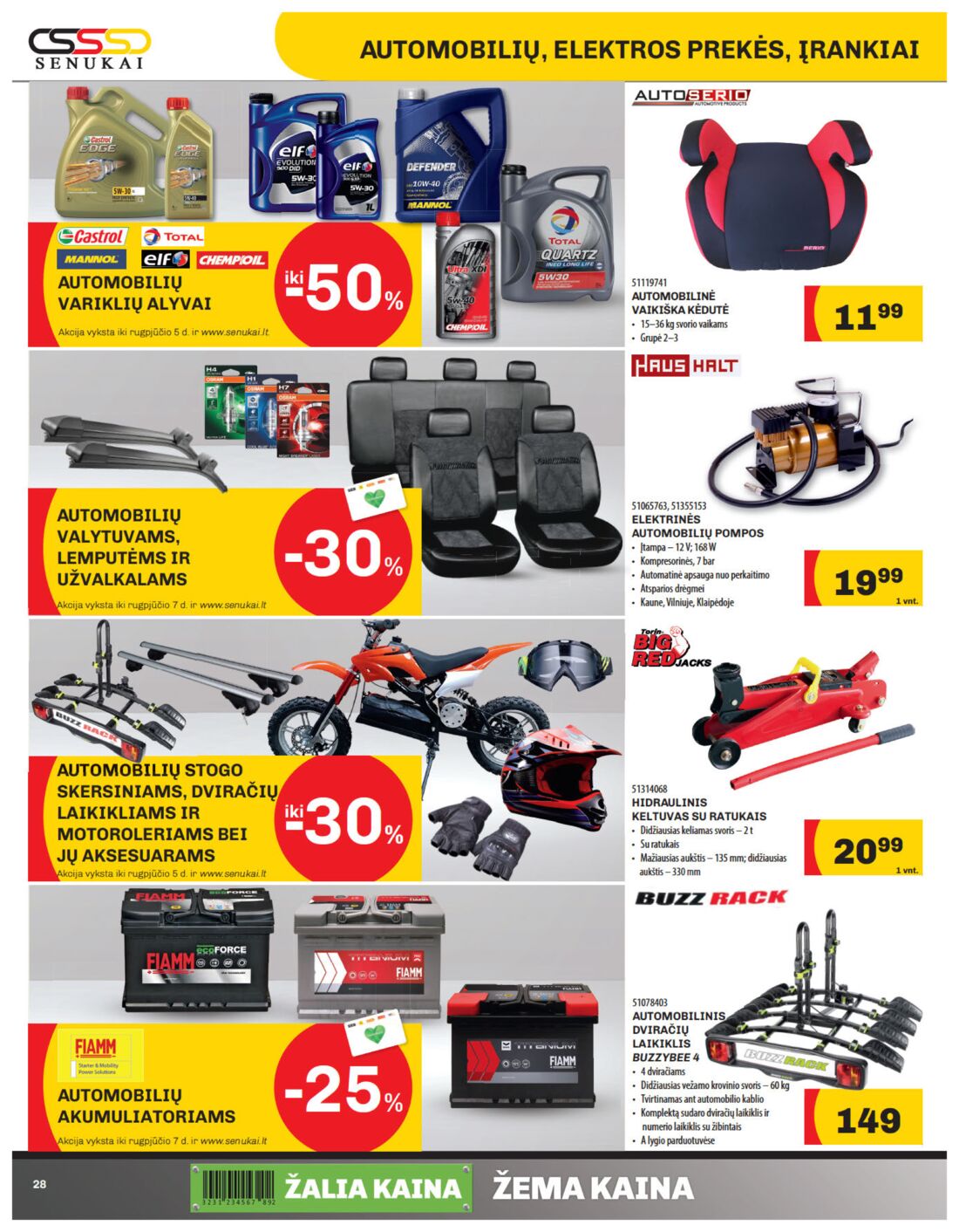 Senukai reklaminis leidinys akcijos nuo 
  2019-07-11 iki 
  2019-08-05 | Leidinukas.lt puslapis 28