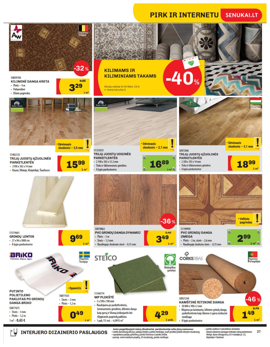 Senukai reklaminis leidinys akcijos nuo 
  2019-05-30 iki 
  2019-06-17 | Leidinukas.lt puslapis 27