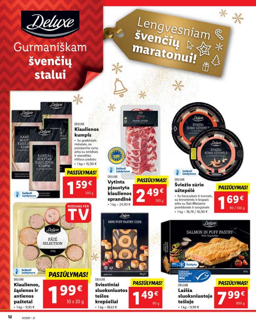 Lidl pasiūlymai akcijos nuo 
  2021-11-22 iki 
  2021-11-28 | Leidinukas.lt puslapis 12