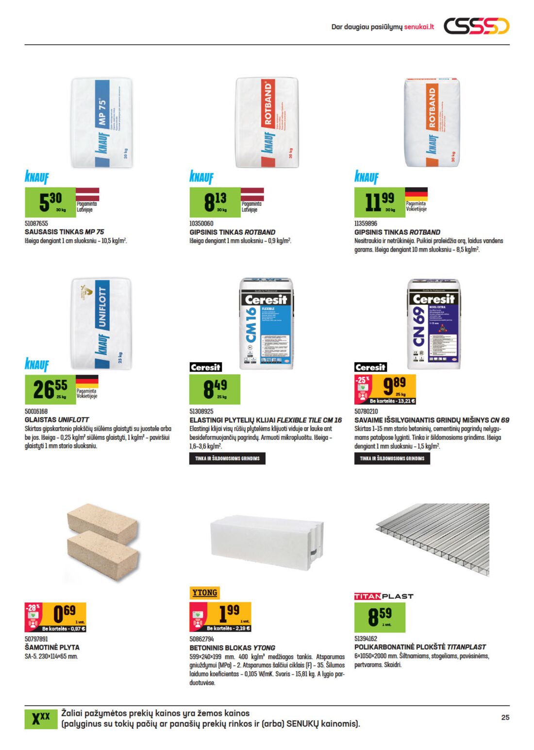 Senukai reklaminis leidinys akcijos nuo 
  2020-08-12 iki 
  2020-08-31 | Leidinukas.lt puslapis 25