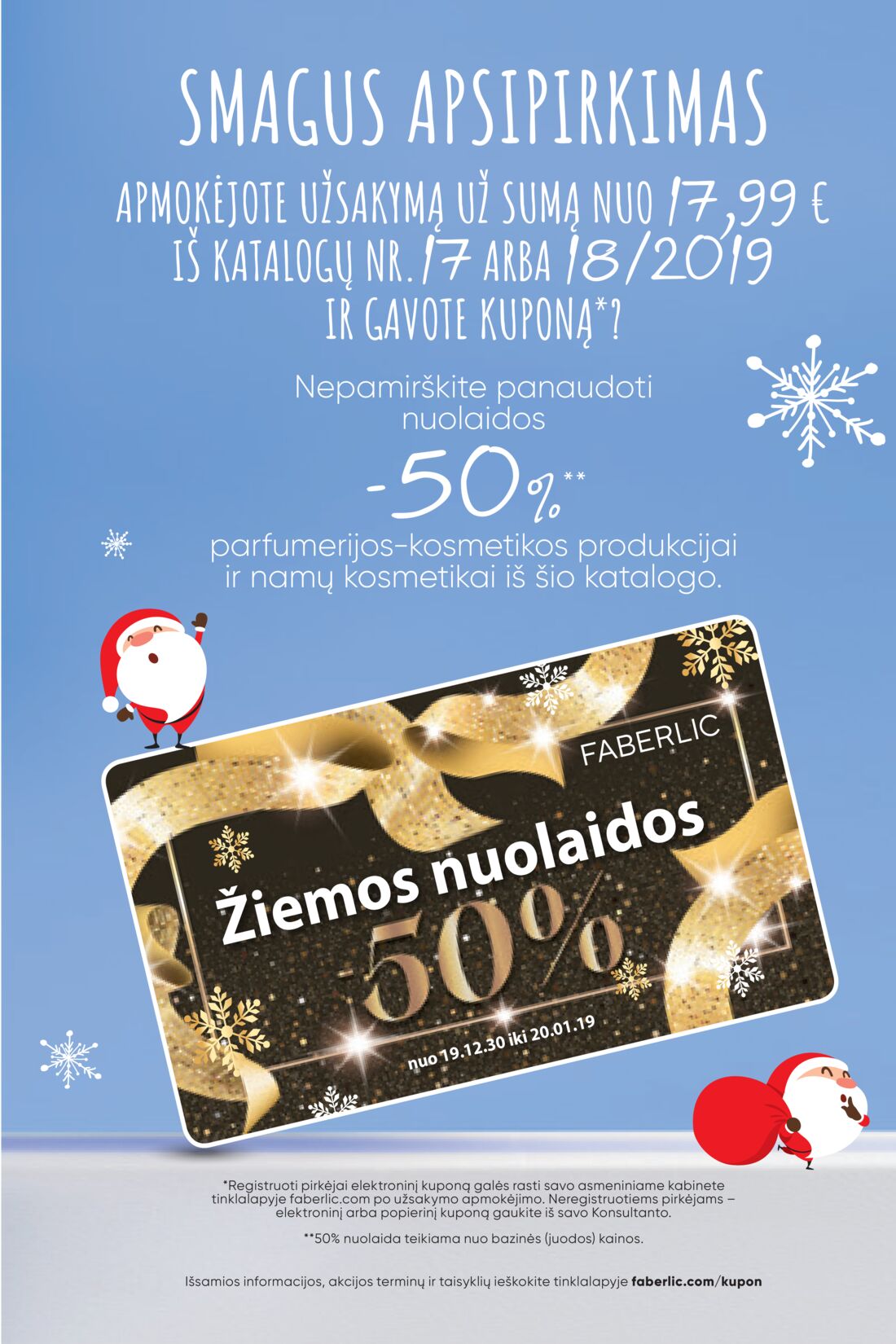 Faberlic leidinys akcijos nuo 
  2019-12-30 iki 
  2020-01-19 | Leidinukas.lt puslapis 11