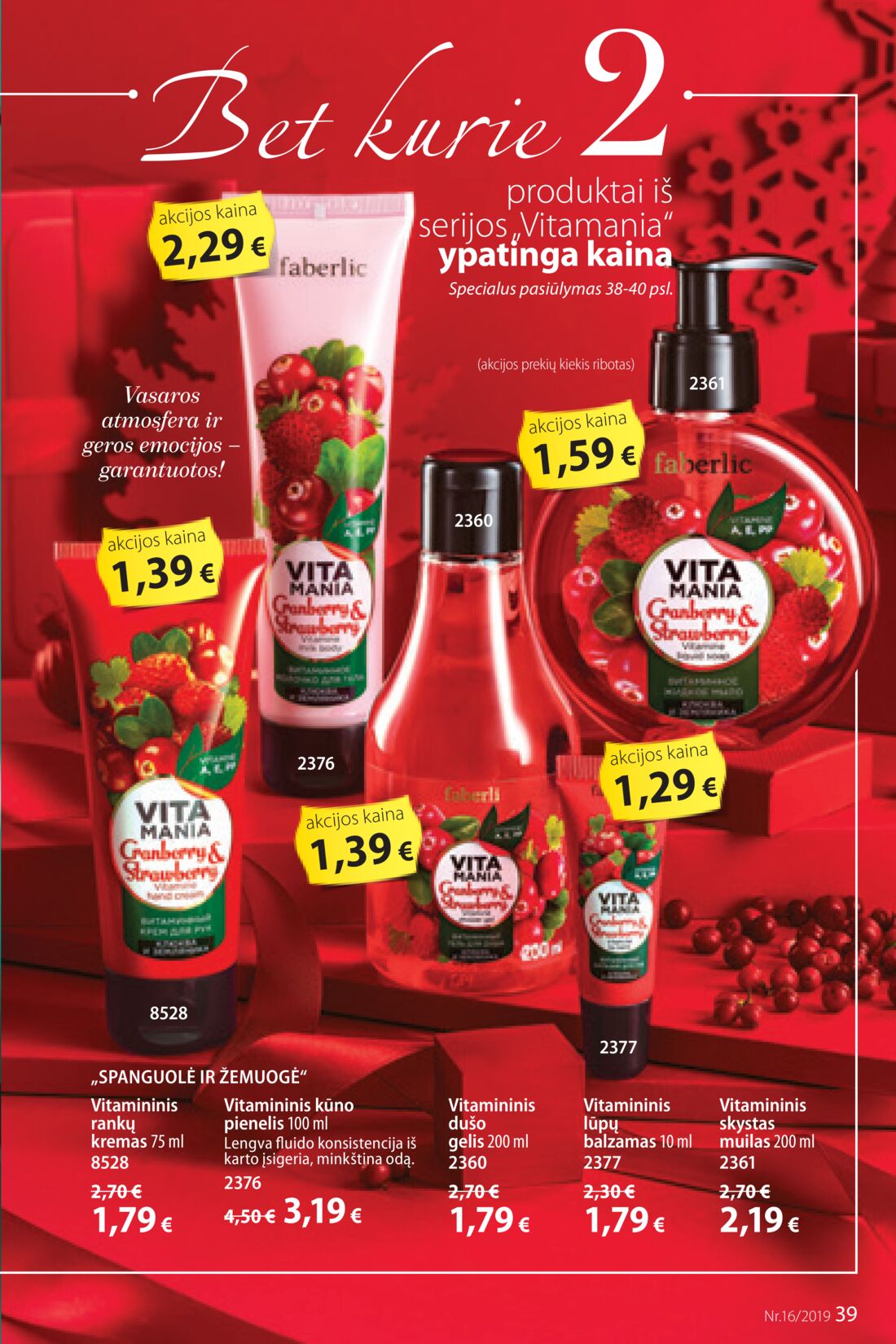 Faberlic leidinys akcijos nuo 
  2019-11-04 iki 
  2019-11-24 | Leidinukas.lt puslapis 39