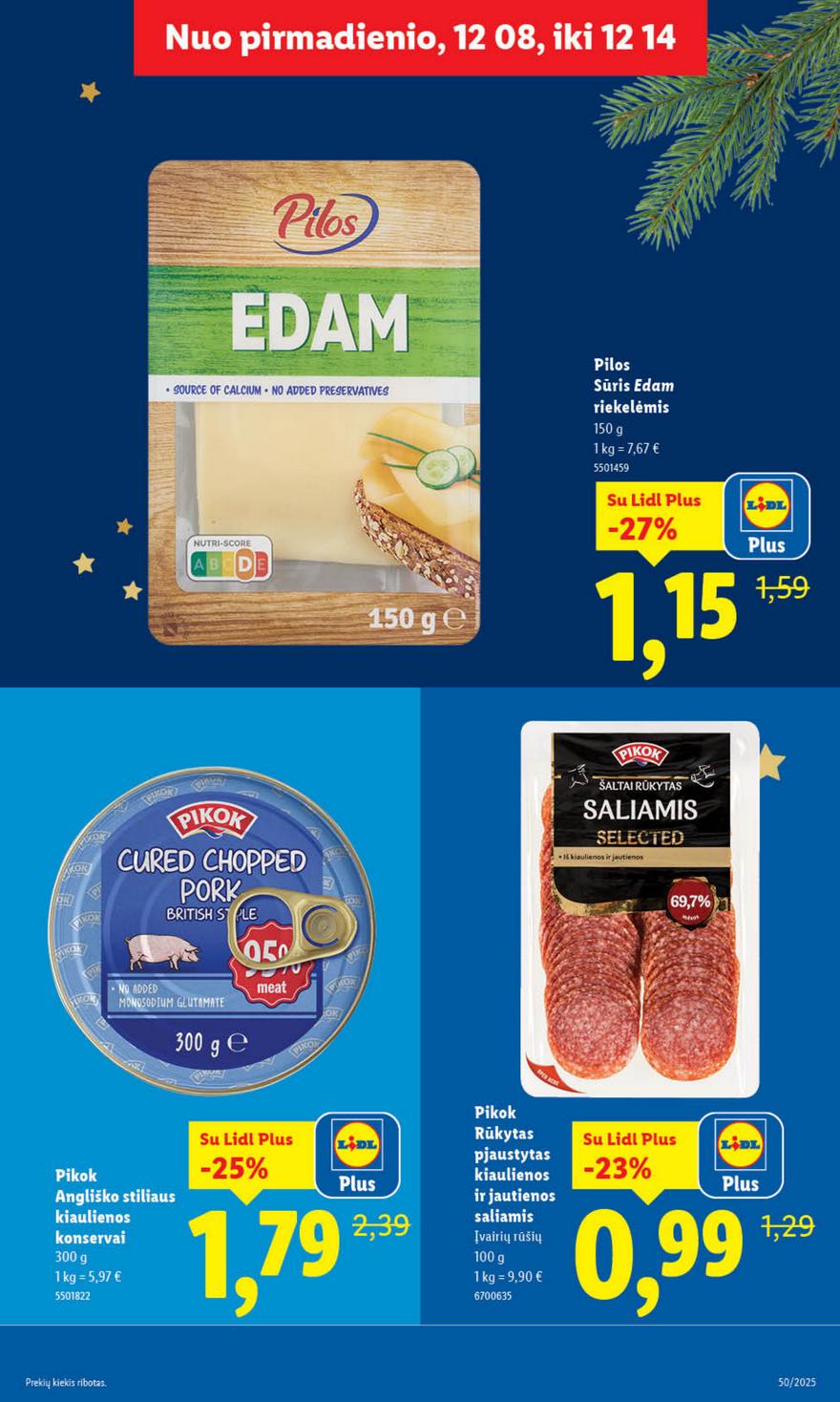 Lidl leidinys akcijos nuo 
  2025-12-08 iki 
  2025-12-14 | Leidinukas.lt puslapis 25