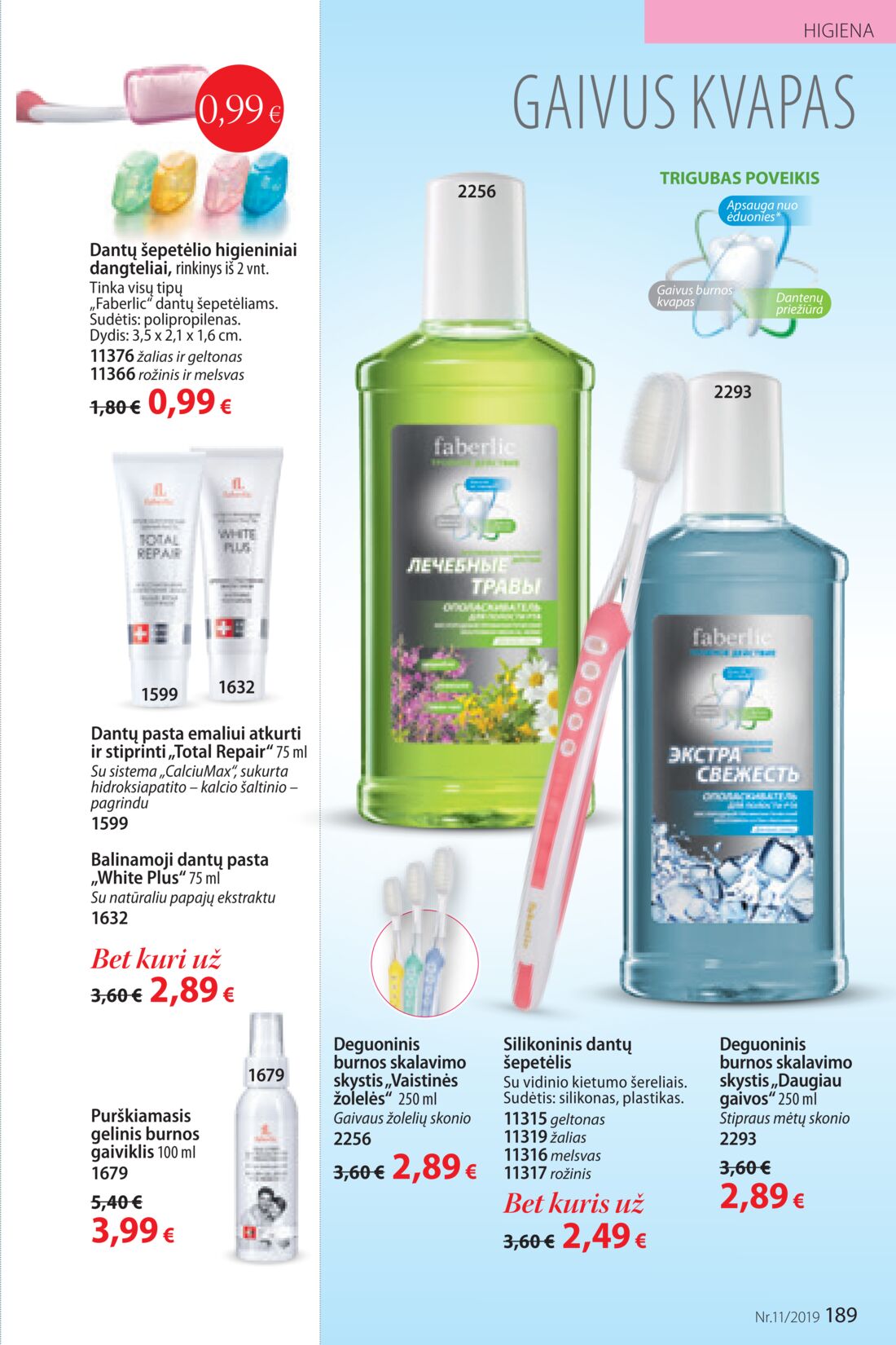 Faberlic leidinys akcijos nuo 
  2019-07-22 iki 
  2019-08-11 | Leidinukas.lt puslapis 189