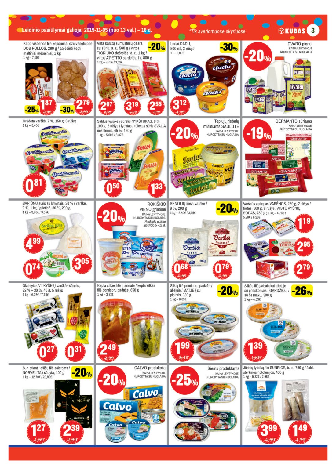 Kubas leidinys akcijos nuo 
  2019-11-05 iki 
  2019-11-18 | Leidinukas.lt puslapis 3