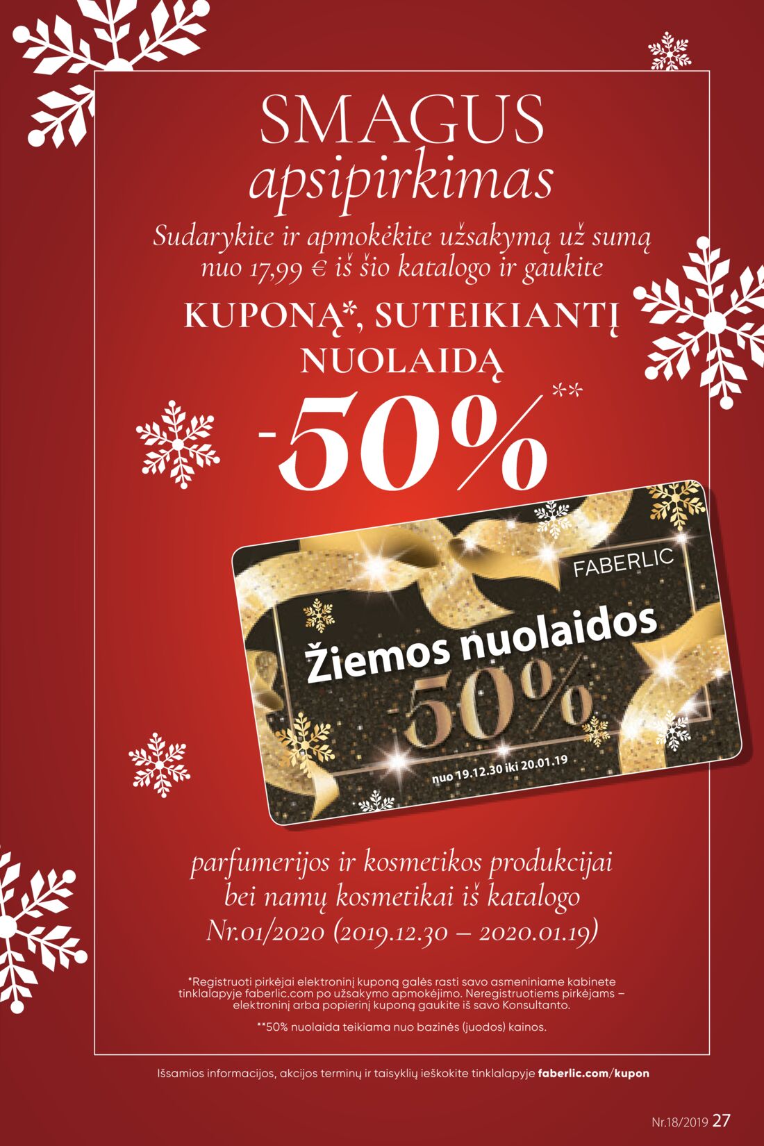 Faberlic leidinys akcijos nuo 
  2019-12-09 iki 
  2019-12-29 | Leidinukas.lt puslapis 27