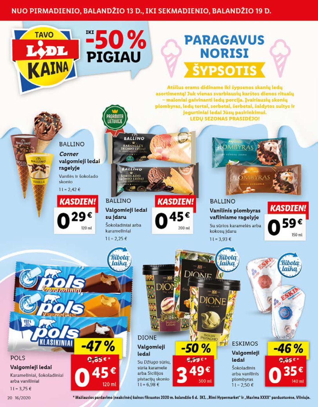 Lidl savaitinis leidinys akcijos nuo 
  2020-04-13 iki 
  2020-04-19 | Leidinukas.lt puslapis 20