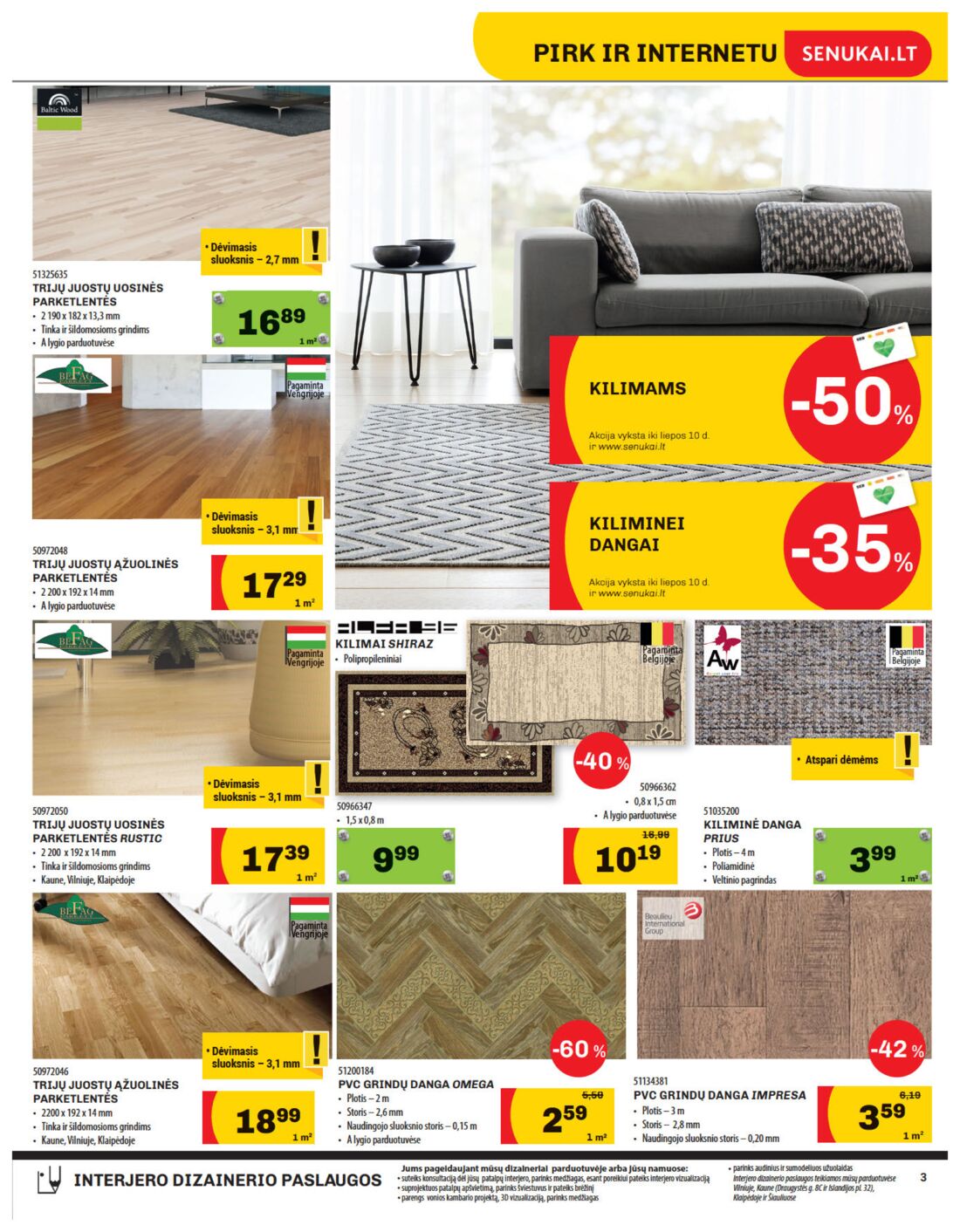 Senukai reklaminis leidinys akcijos nuo 
  2019-06-20 iki 
  2019-07-08 | Leidinukas.lt puslapis 3