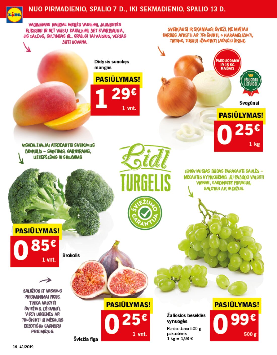 Lidl savaitinis leidinys akcijos nuo 
  2019-10-07 iki 
  2019-10-13 | Leidinukas.lt puslapis 16
