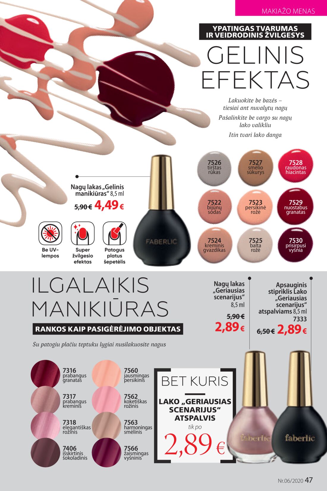 Faberlic leidinys akcijos nuo 
  2020-04-06 iki 
  2020-04-26 | Leidinukas.lt puslapis 47