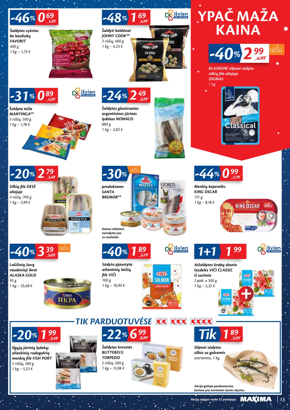 Maxima kaininis leidinys akcijos nuo 
  2020-12-15 iki 
  2020-12-28 | Leidinukas.lt puslapis 13
