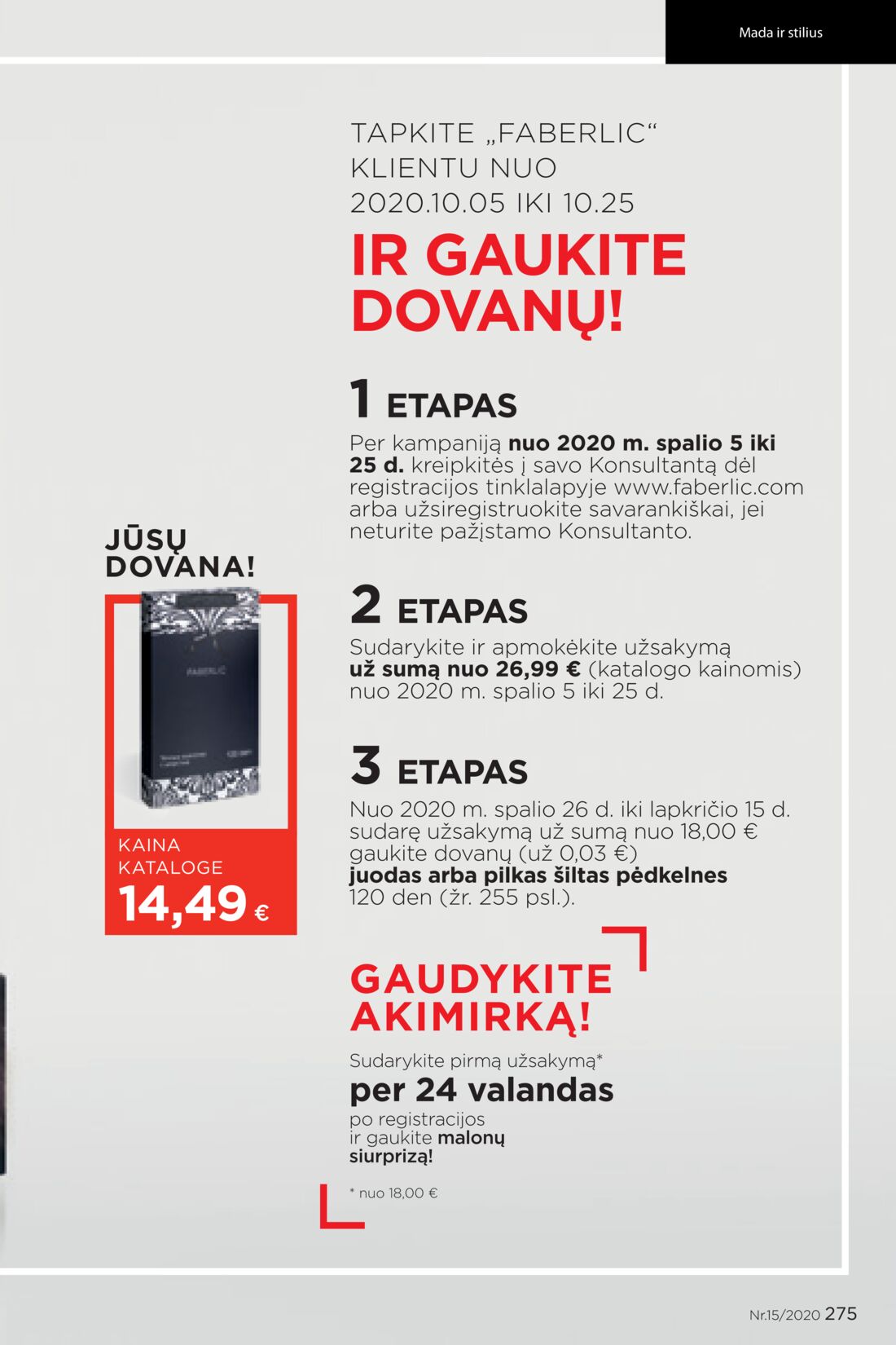 Faberlic leidinys akcijos nuo 
  2020-10-05 iki 
  2020-10-25 | Leidinukas.lt puslapis 275