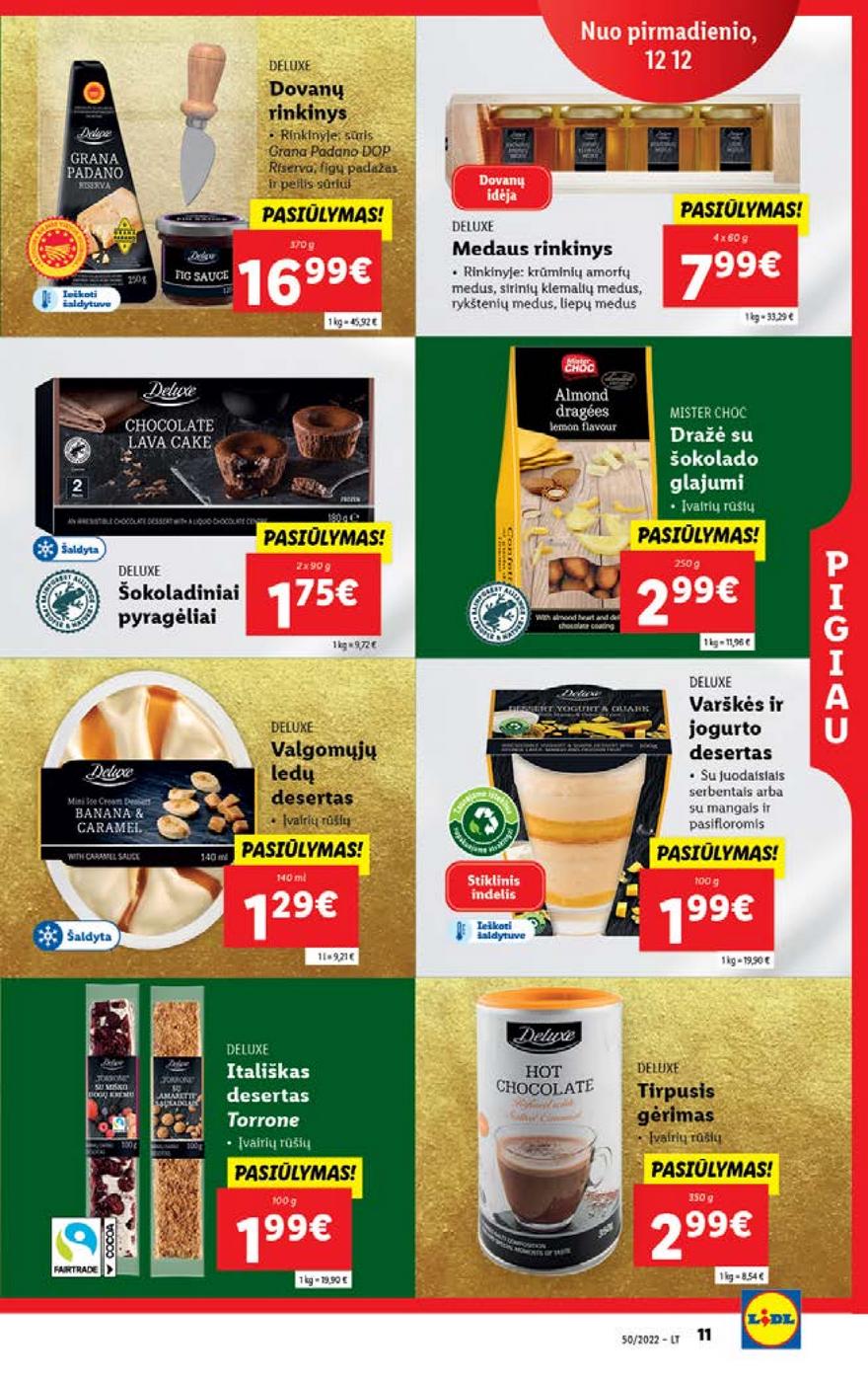 Lidl pasiūlymai akcijos nuo 
  2022-12-12 iki 
  2022-12-18 | Leidinukas.lt puslapis 11