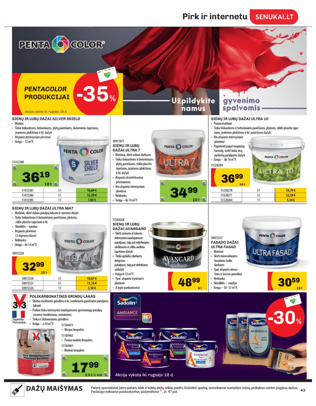 Senukai reklaminis leidinys akcijos nuo 
  2019-08-29 iki 
  2019-09-16 | Leidinukas.lt puslapis 43