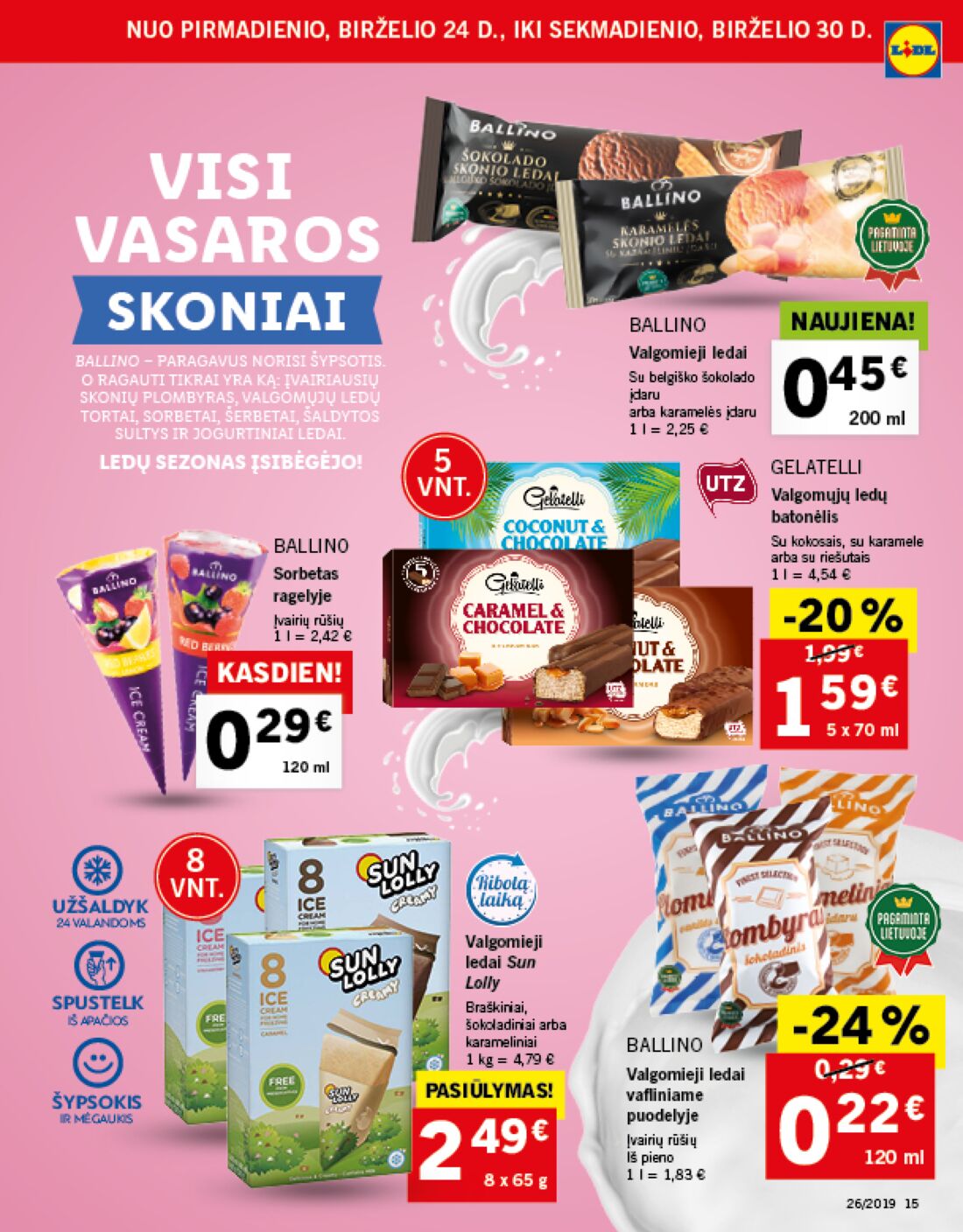 Lidl savaitinis leidinys akcijos nuo 
  2019-06-24 iki 
  2019-07-02 | Leidinukas.lt puslapis 15