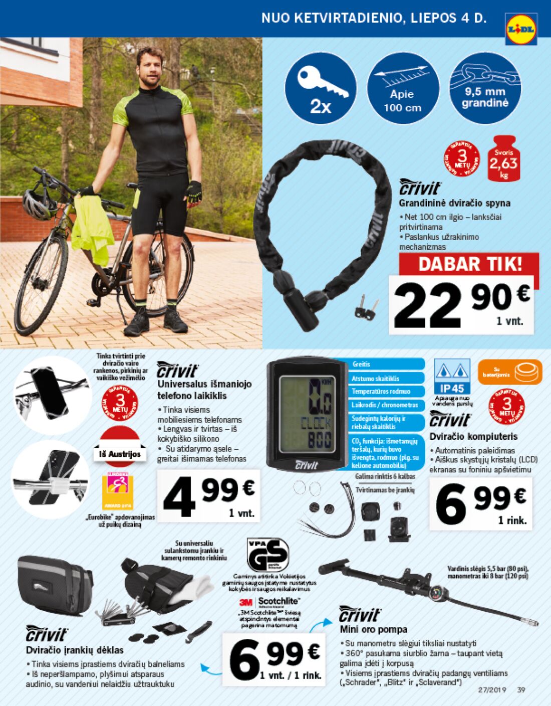 Lidl savaitinis leidinys akcijos nuo 
  2019-07-01 iki 
  2019-07-07 | Leidinukas.lt puslapis 39