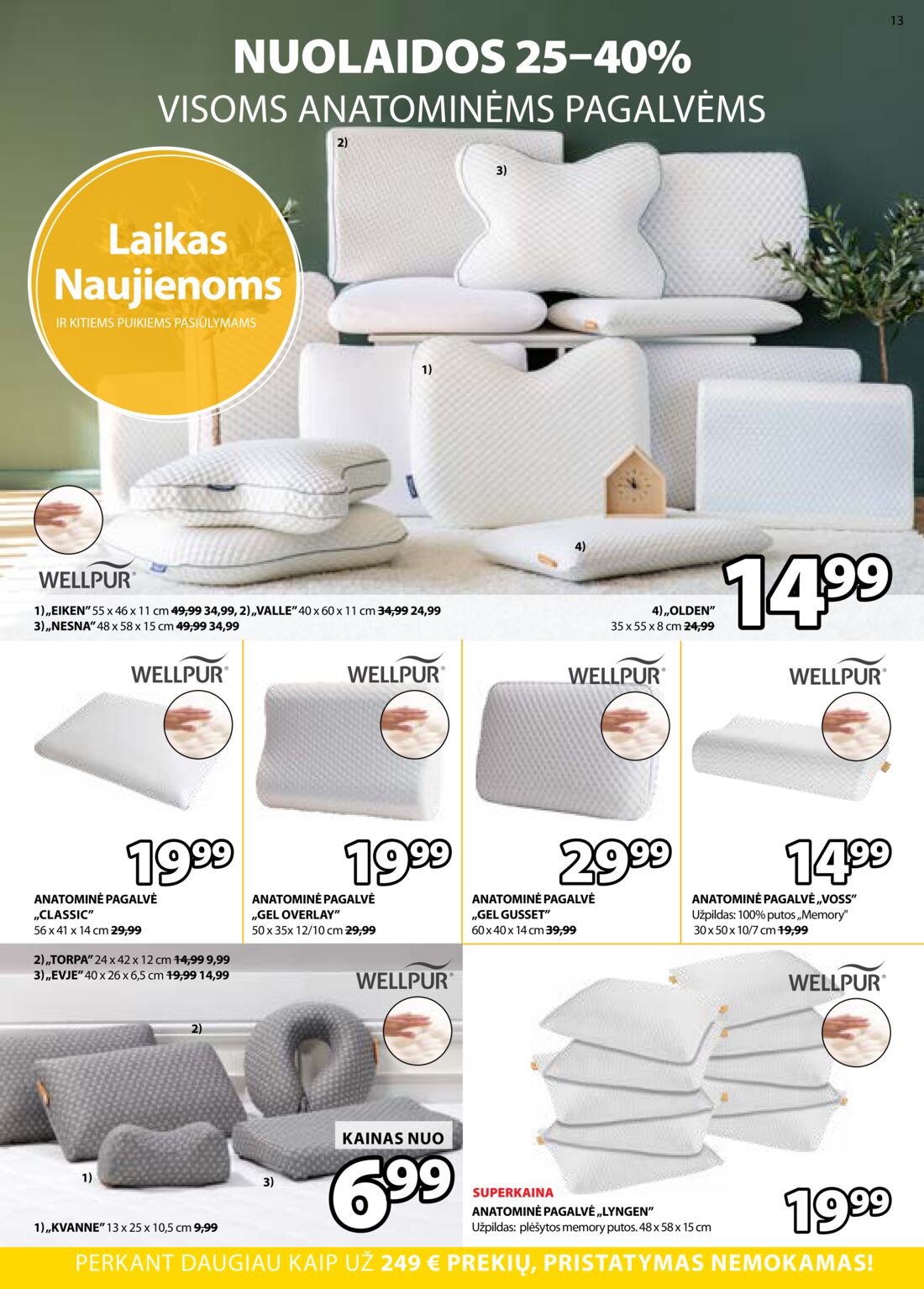 Jysk leidinys akcijos nuo 
  2019-09-03 iki 
  2019-09-16 | Leidinukas.lt puslapis 13