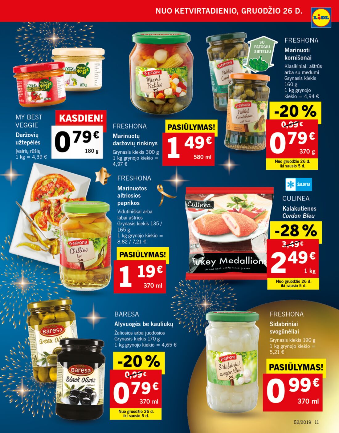 Lidl savaitinis leidinys akcijos nuo 
  2019-12-26 iki 
  2019-12-31 | Leidinukas.lt puslapis 11