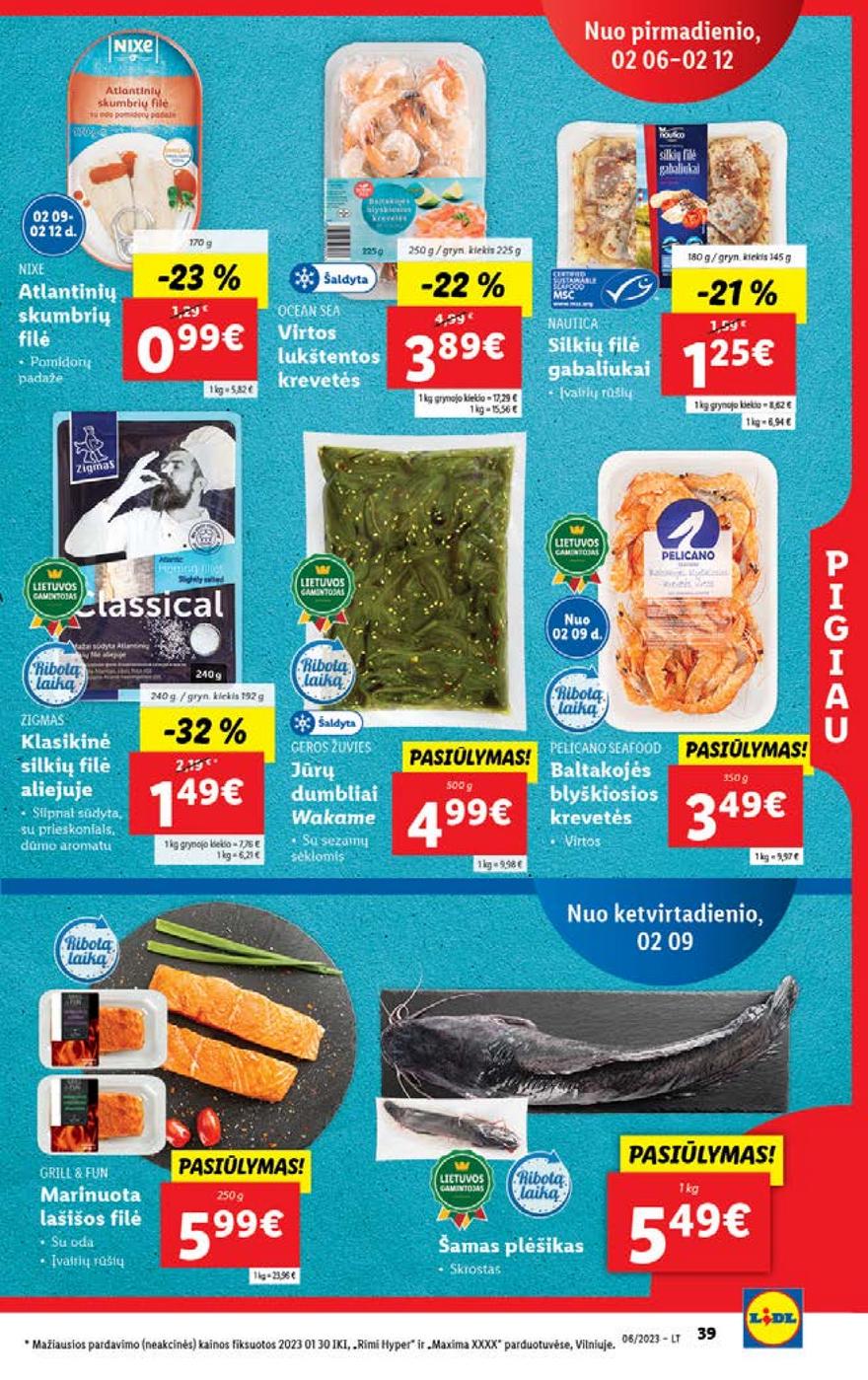 Lidl pasiūlymai akcijos nuo 
  2023-02-06 iki 
  2023-02-12 | Leidinukas.lt puslapis 39