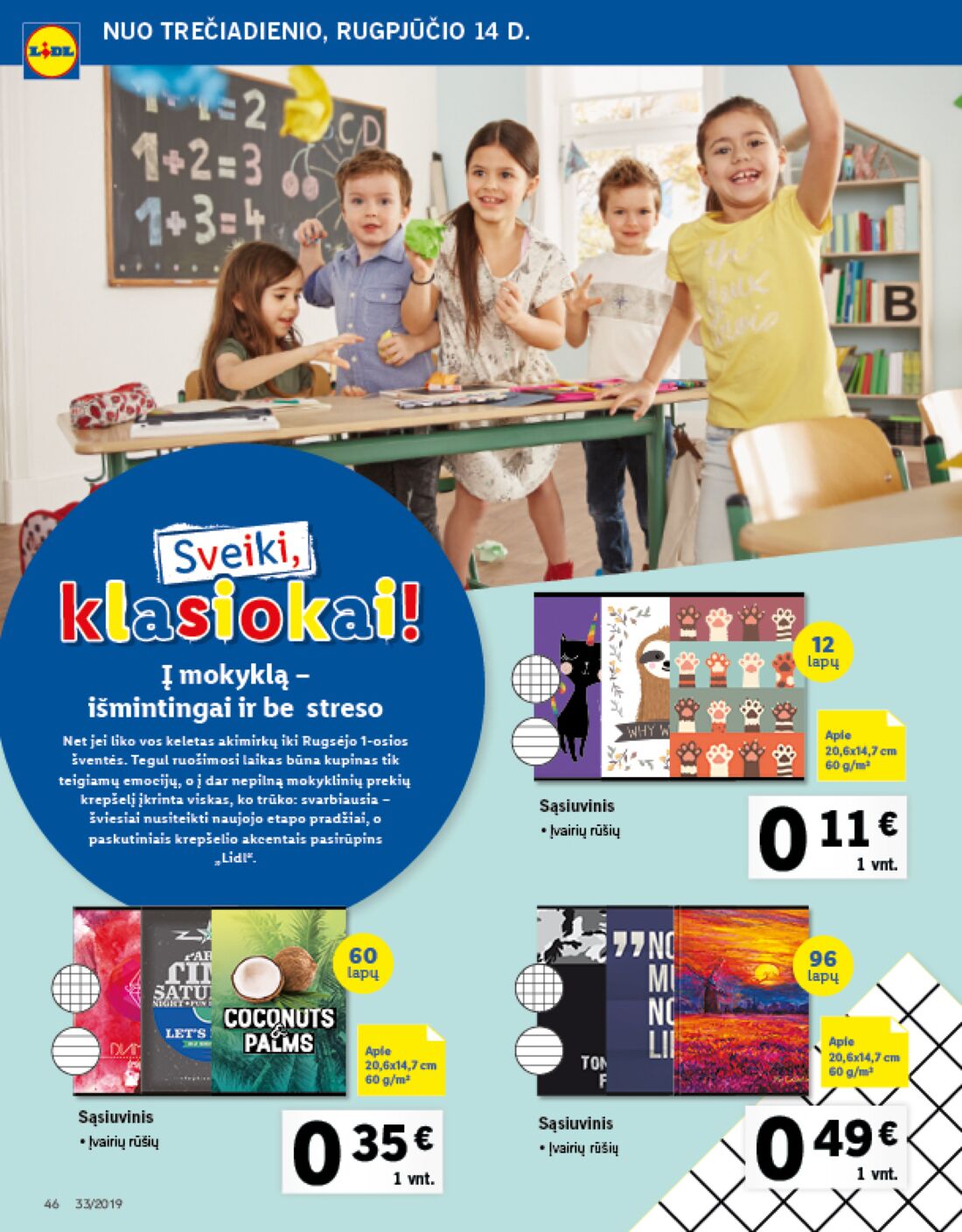 Lidl savaitinis leidinys akcijos nuo 
  2019-08-12 iki 
  2019-08-18 | Leidinukas.lt puslapis 34