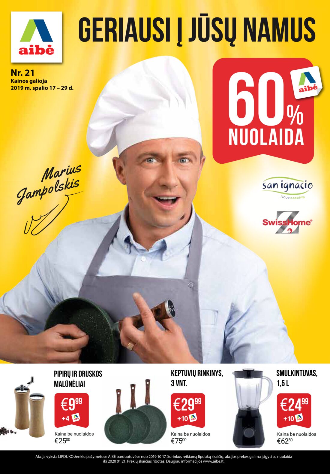 Aibė leidinys akcijos nuo 
  2019-10-17 iki 
  2019-10-29 | Leidinukas.lt puslapis 1