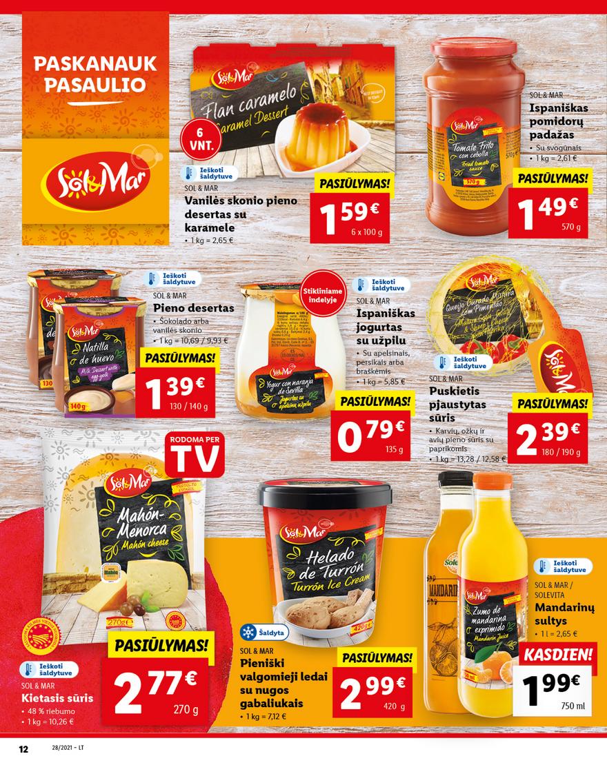 Lidl maisto prekių pasiūlymai akcijos nuo 
  2021-07-12 iki 
  2021-07-18 | Leidinukas.lt puslapis 12