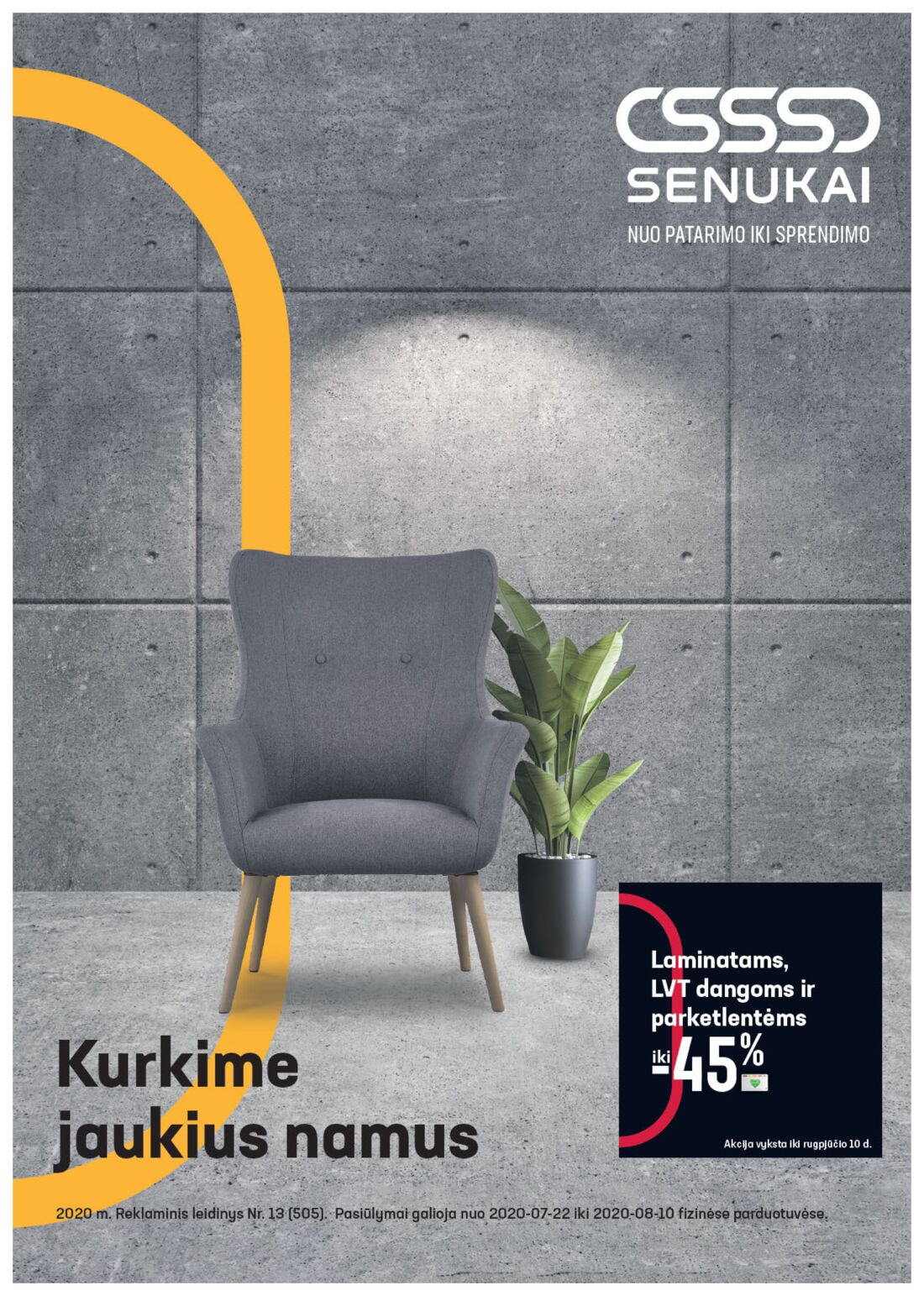 Senukai reklaminis leidinys akcijos nuo 
  2020-07-22 iki 
  2020-08-10 | Leidinukas.lt puslapis 1