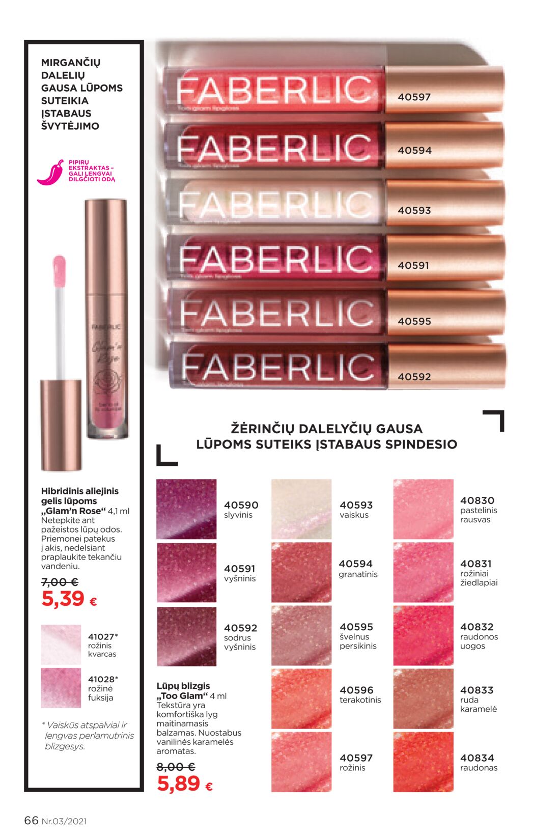 Faberlic leidinys akcijos nuo 
  2021-02-22 iki 
  2021-03-07 | Leidinukas.lt puslapis 66