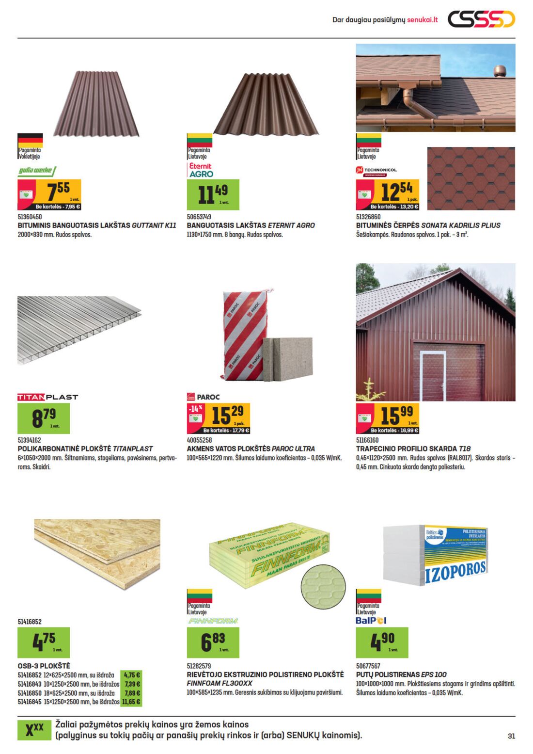 Senukai reklaminis leidinys akcijos nuo 
  2020-07-01 iki 
  2020-07-20 | Leidinukas.lt puslapis 31