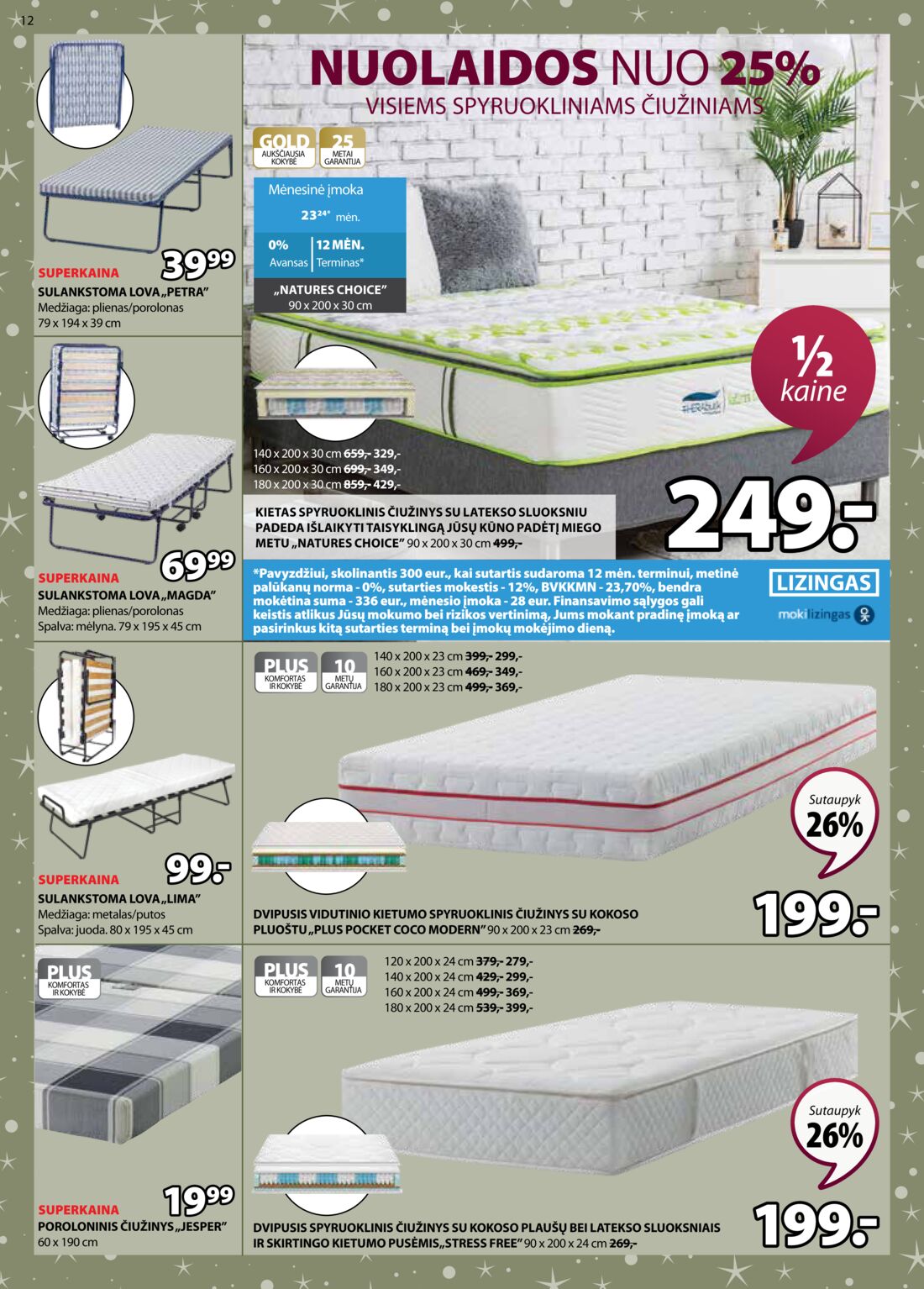Jysk leidinys akcijos nuo 
  2019-10-29 iki 
  2019-11-11 | Leidinukas.lt puslapis 12