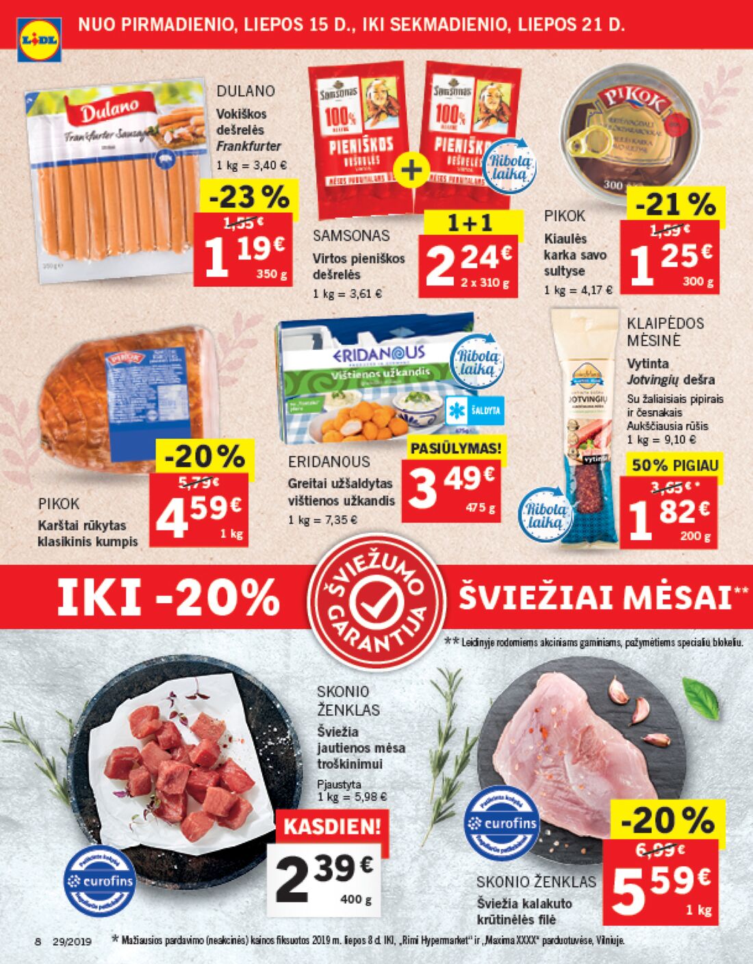 Lidl savaitinis leidinys akcijos nuo 
  2019-07-15 iki 
  2019-07-21 | Leidinukas.lt puslapis 8