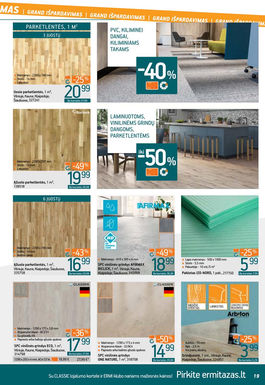 Ermitažas leidinys akcijos nuo 
  2022-01-05 iki 
  2022-01-25 | Leidinukas.lt puslapis 19