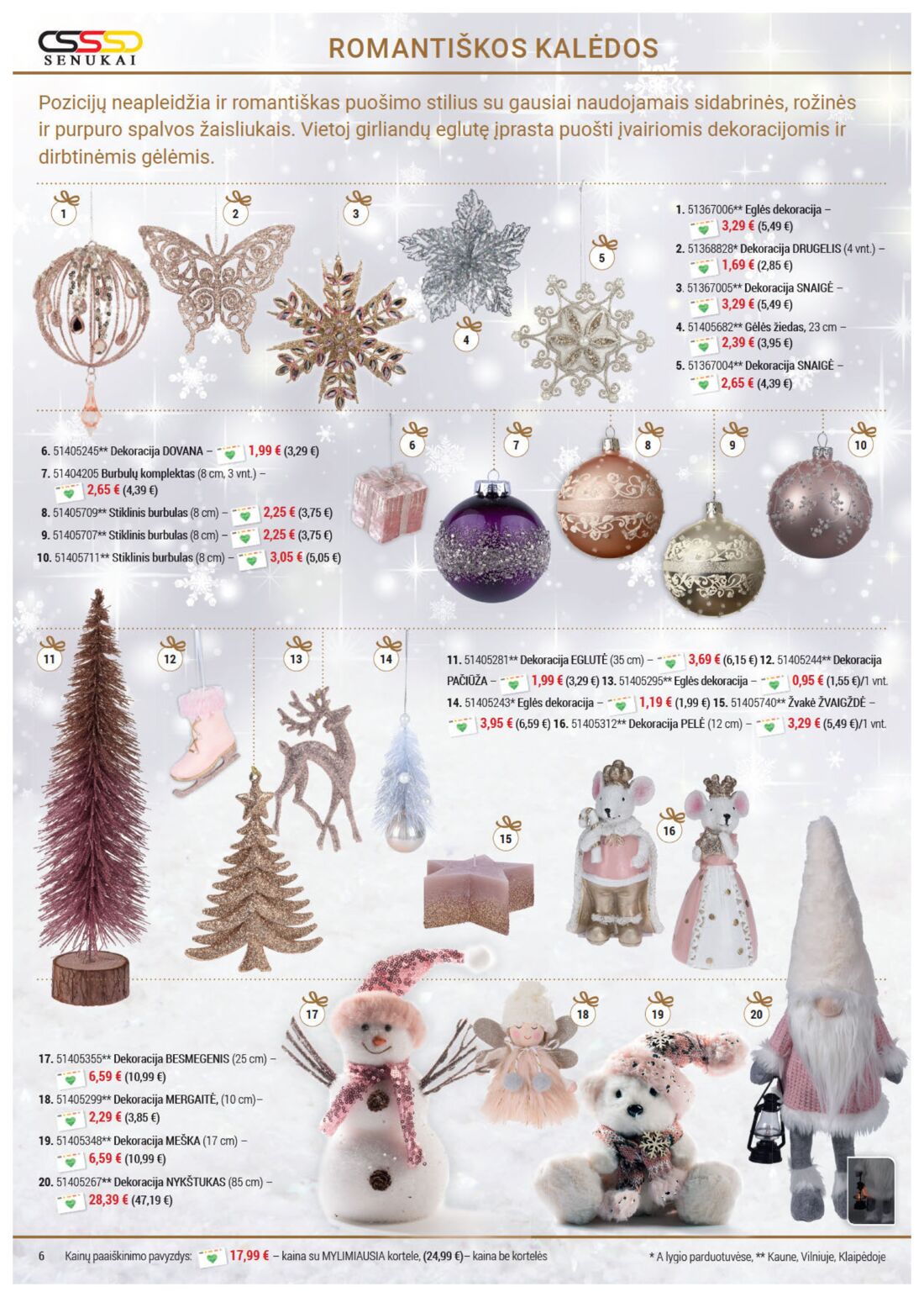 Senukai reklaminis leidinys akcijos nuo 
  2019-11-21 iki 
  2019-12-30 | Leidinukas.lt puslapis 6