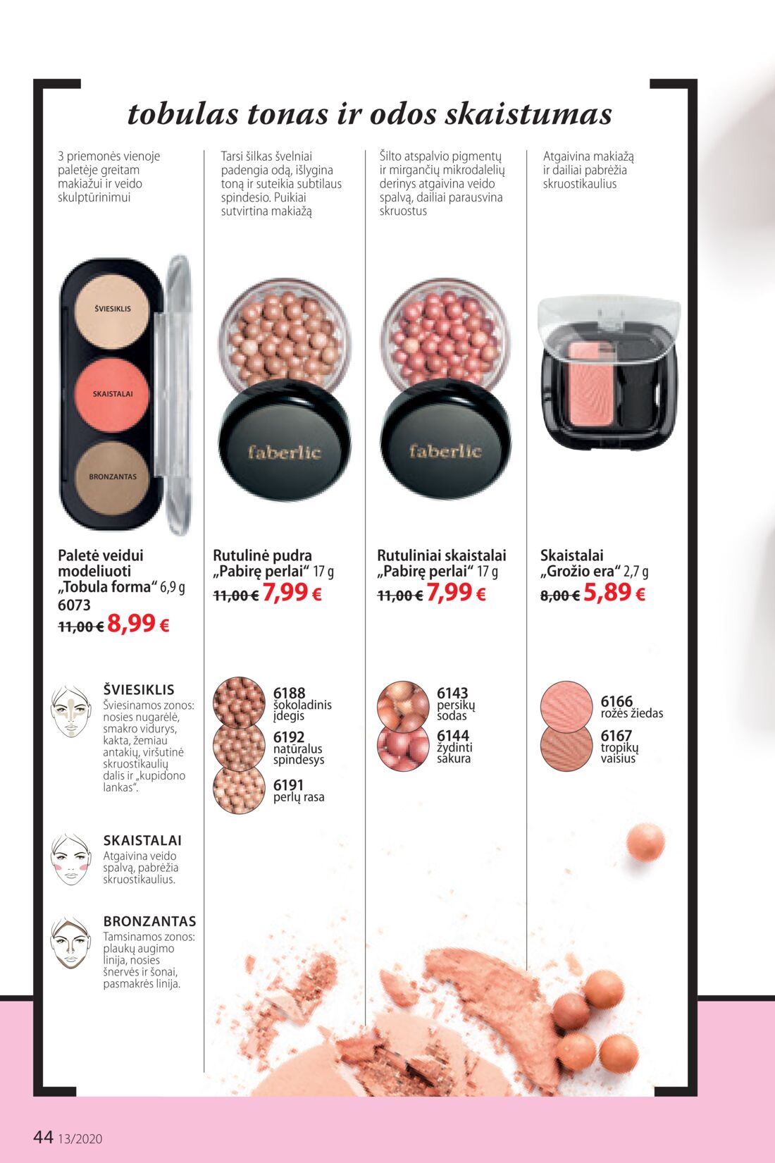 Faberlic leidinys akcijos nuo 
  2020-08-31 iki 
  2020-09-20 | Leidinukas.lt puslapis 44