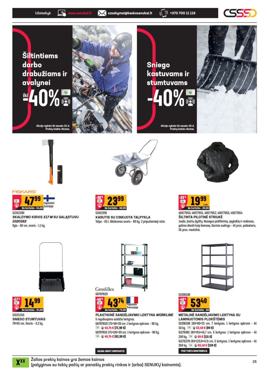 Senukai reklaminis leidinys akcijos nuo 
  2021-01-07 iki 
  2021-01-25 | Leidinukas.lt puslapis 25