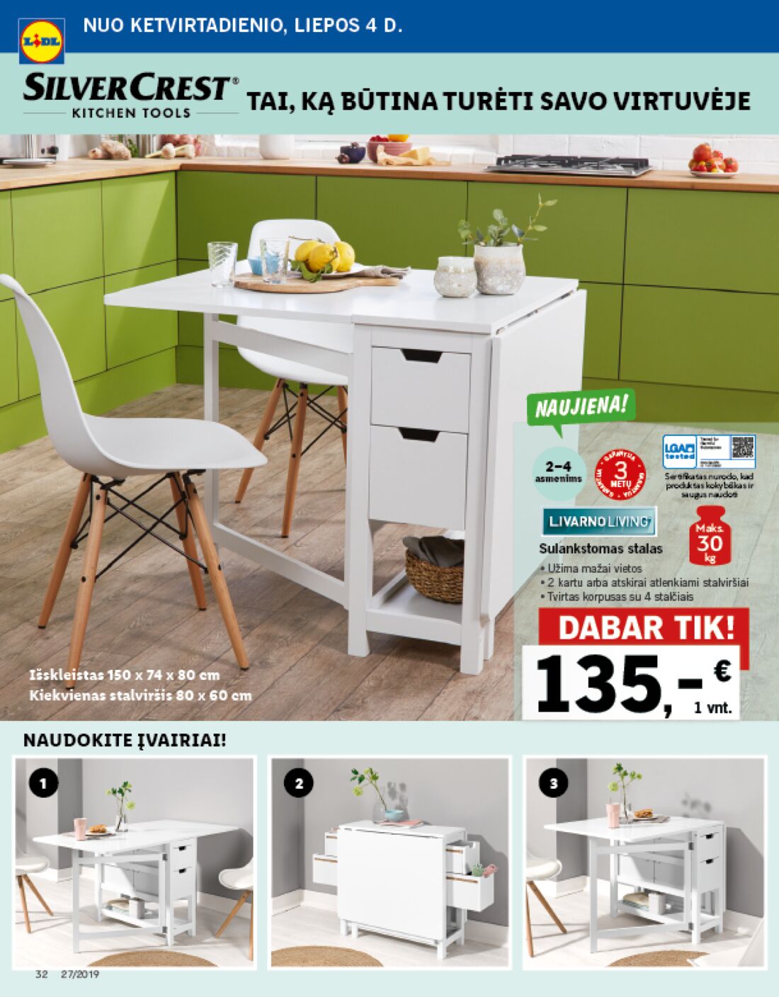 Lidl savaitinis leidinys akcijos nuo 
  2019-07-01 iki 
  2019-07-07 | Leidinukas.lt puslapis 32