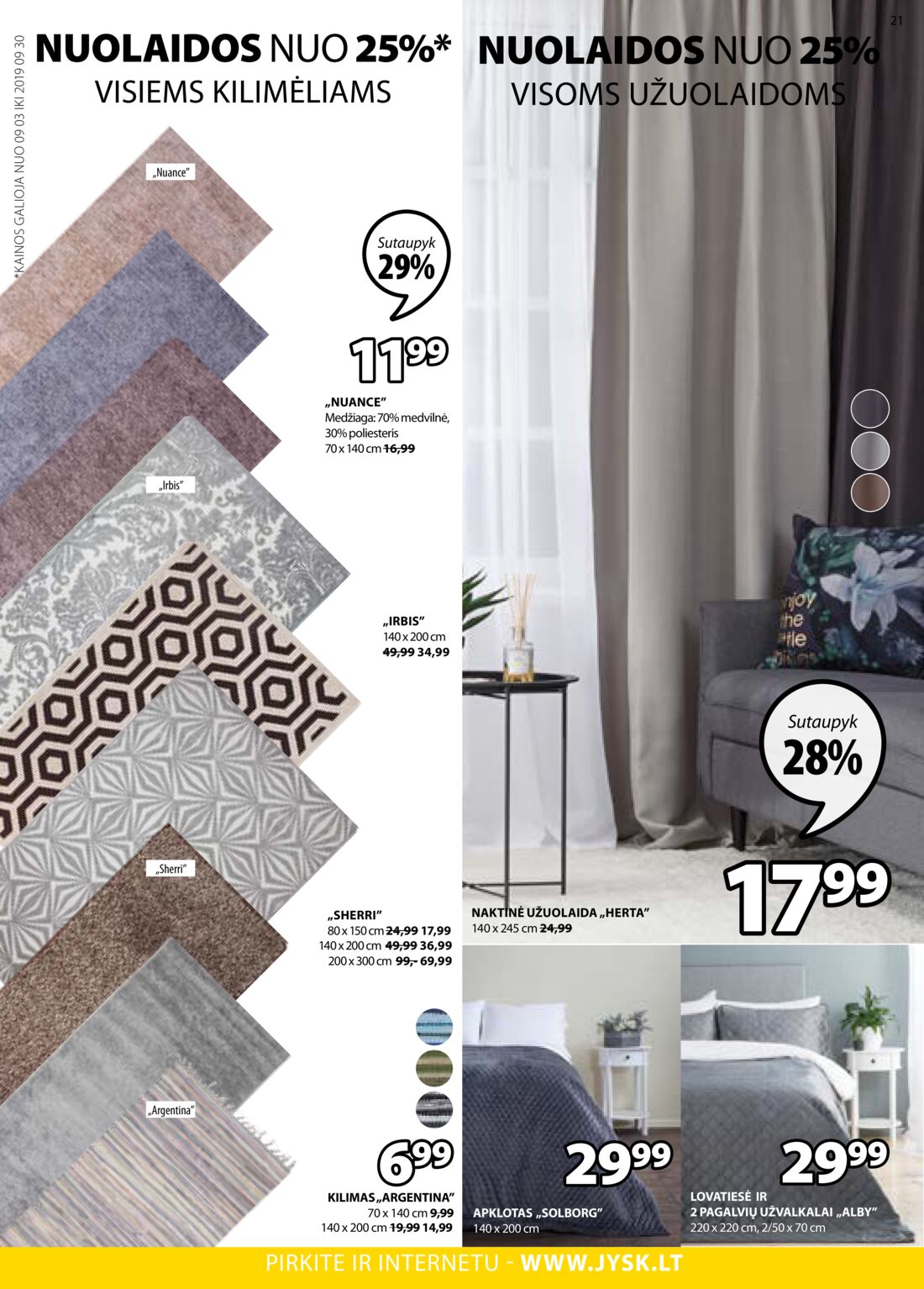 Jysk leidinys akcijos nuo 
  2019-09-03 iki 
  2019-09-16 | Leidinukas.lt puslapis 21
