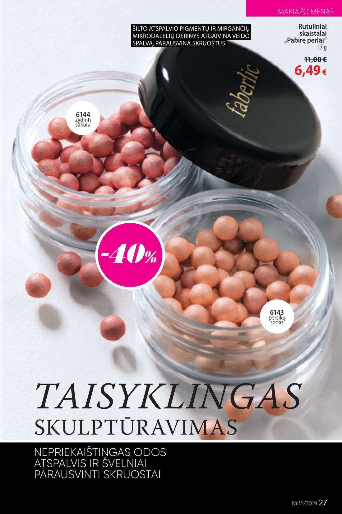 Faberlic leidinys akcijos nuo 
  2019-10-14 iki 
  2019-11-03 | Leidinukas.lt puslapis 27