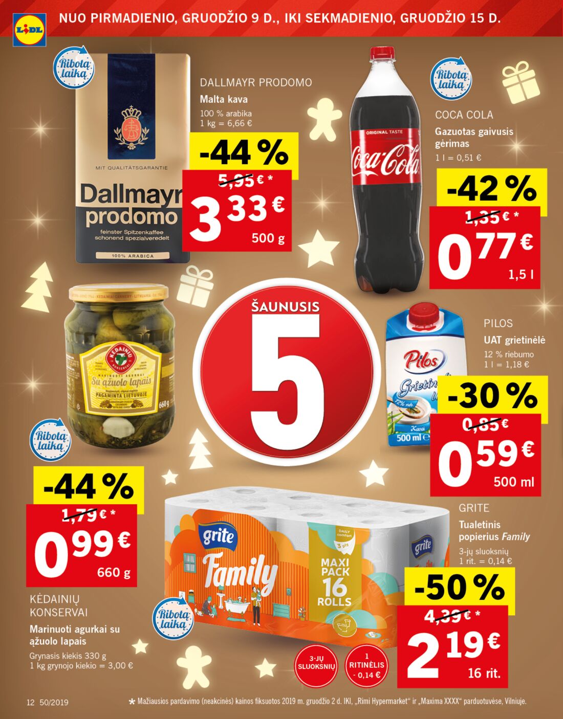 Lidl savaitinis leidinys akcijos nuo 
  2019-12-09 iki 
  2019-12-15 | Leidinukas.lt puslapis 12