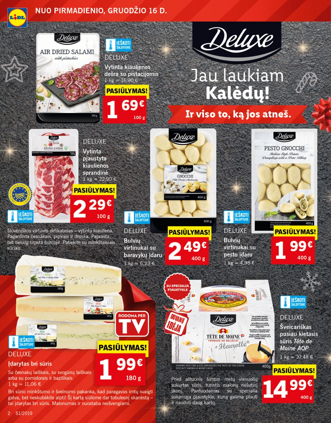 Lidl savaitinis leidinys akcijos nuo 
  2019-12-16 iki 
  2019-12-24 | Leidinukas.lt puslapis 2
