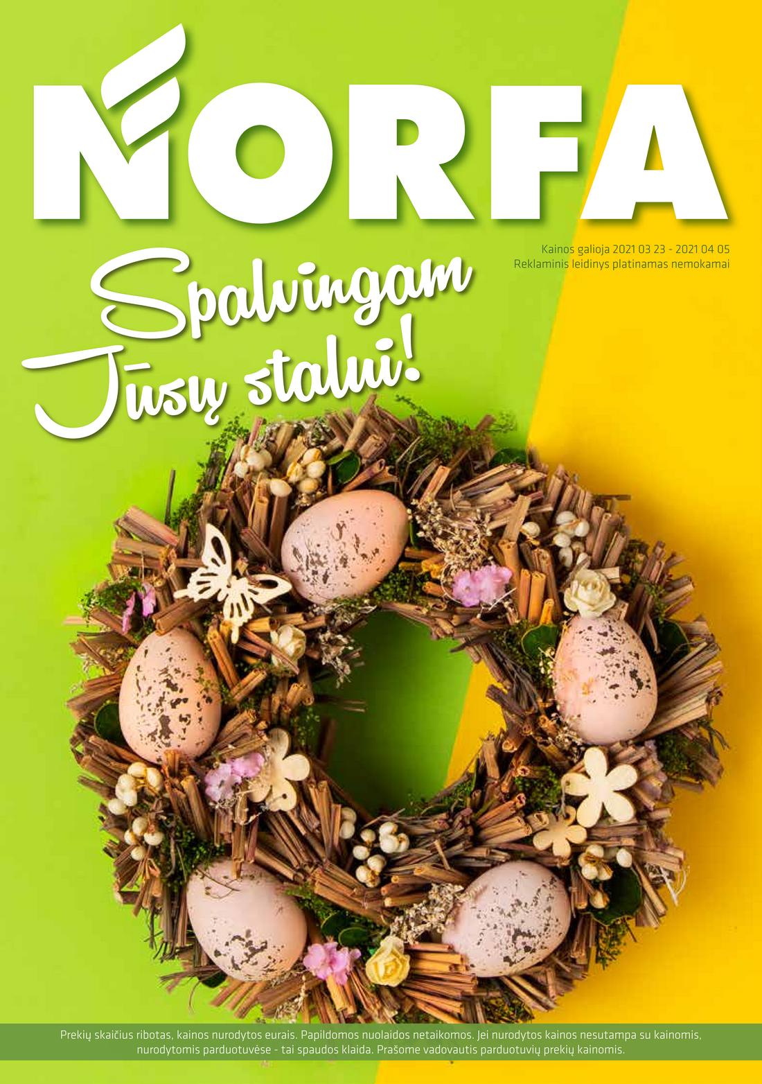 Norfa velykos. akcijos nuo 
  2021-03-23 iki 
  2021-04-05 | Leidinukas.lt puslapis 1