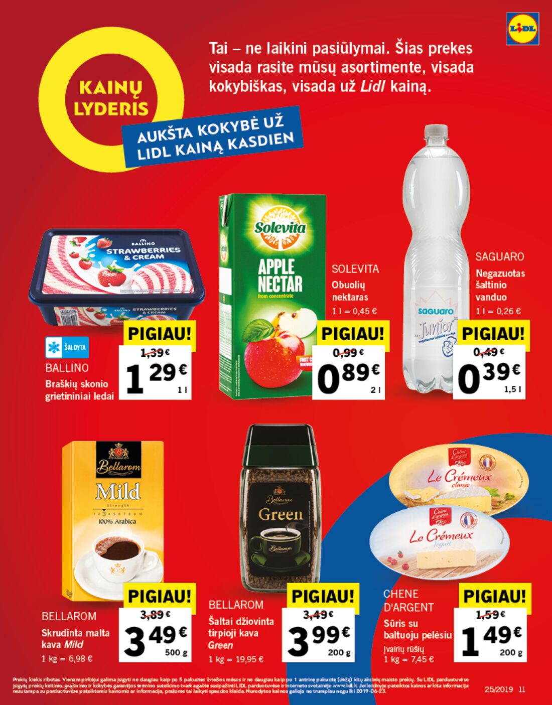 Lidl savaitinis leidinys akcijos nuo 
  2019-06-17 iki 
  2019-06-23 | Leidinukas.lt puslapis 11