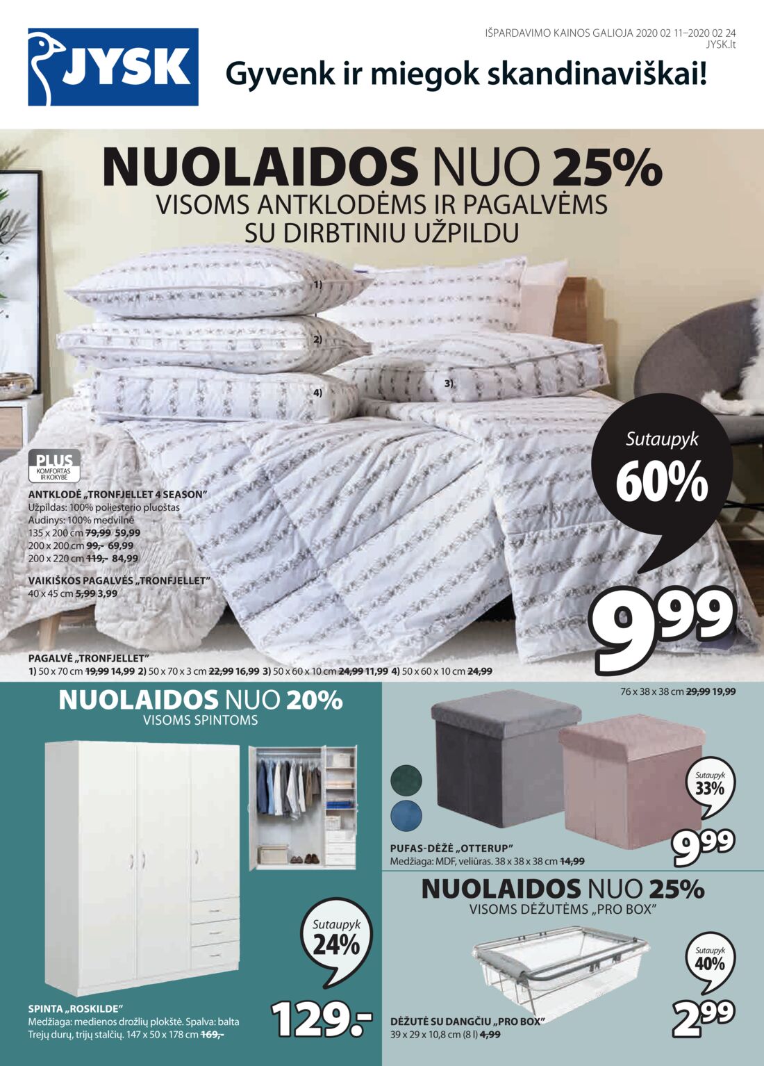 Jysk leidinys akcijos nuo 
  2020-02-11 iki 
  2020-02-24 | Leidinukas.lt puslapis 1