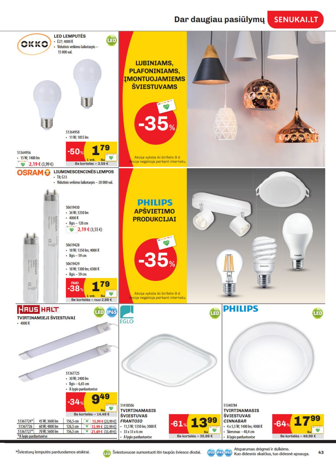 Senukai reklaminis leidinys akcijos nuo 
  2020-05-20 iki 
  2020-06-08 | Leidinukas.lt puslapis 43